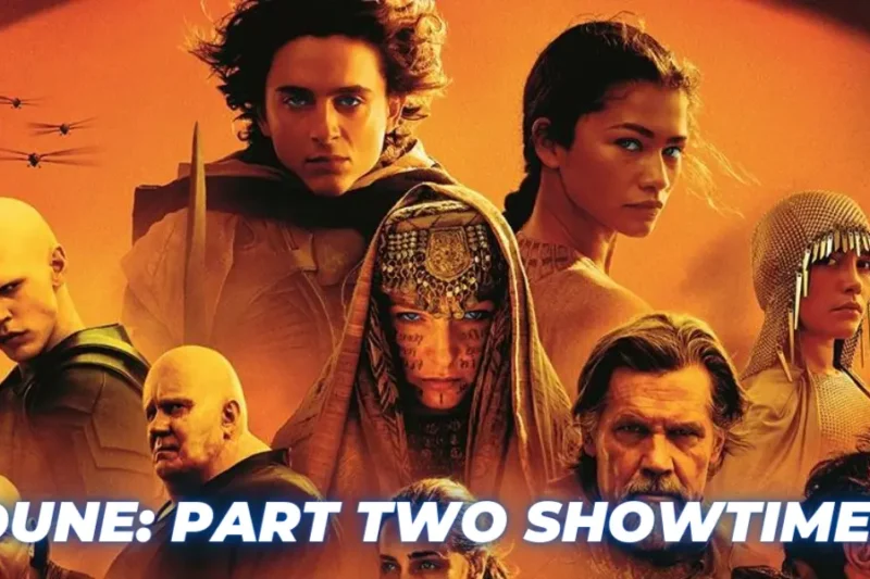 Dune: Part Two Showtimes – Your Ultimate Guide