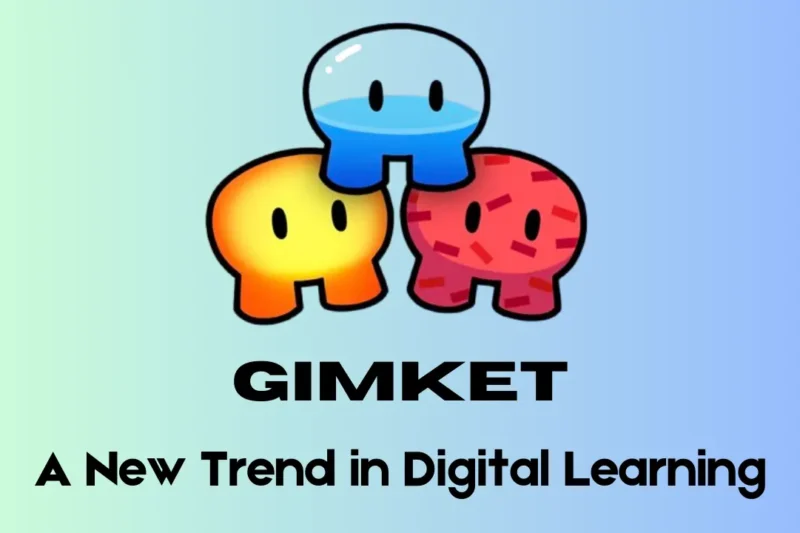 Gimket: A New Trend in Digital Learning Platform